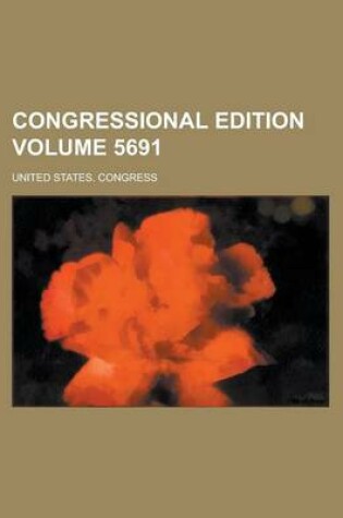 Cover of Congressional Edition Volume 5691