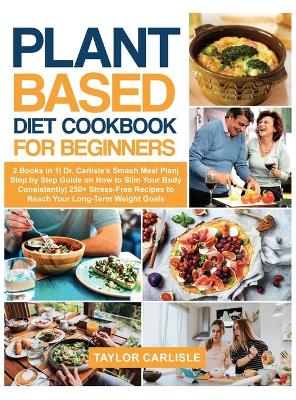 Book cover for Plant Based Diet Cookbook for Beginners