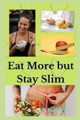 Cover of Eat More but Stay Slim