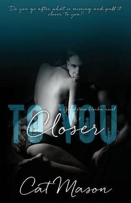 Book cover for Closer to You