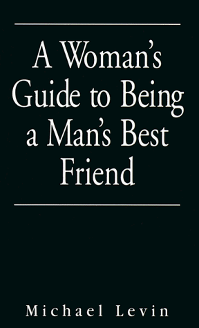 Book cover for A Woman's Guide to Being a Man's Best Friend