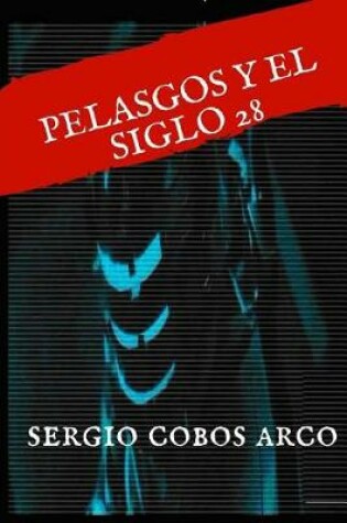 Cover of Pelasgos Y El Siglo 28