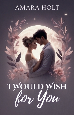 Cover of I Would Wish for You