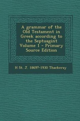 Cover of A Grammar of the Old Testament in Greek According to the Septuagint Volume 1