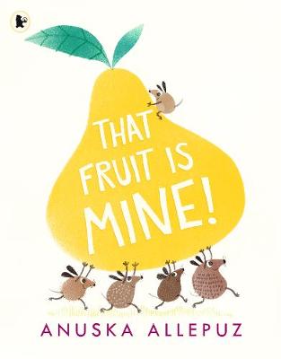 Book cover for That Fruit Is Mine!