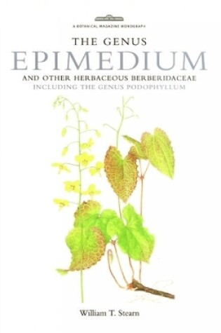 Cover of Botanical Magazine Monograph. The Genus Epimedium and Other Herbaceous Berberidaceae