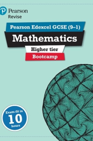 Cover of Pearson REVISE Edexcel GCSE (9-1) Maths Bootcamp Higher