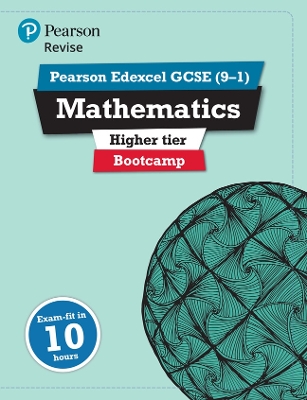 Cover of Pearson REVISE Edexcel GCSE (9-1) Maths Bootcamp Higher