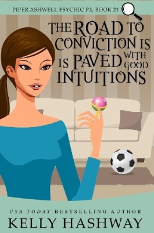 Cover of The Road to Conviction is Paved with Good Intuitions