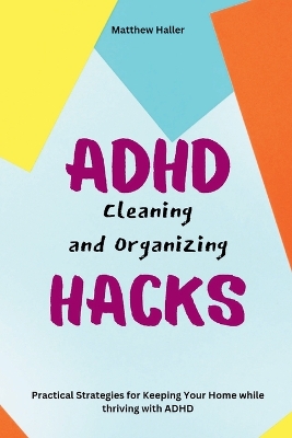 Book cover for ADHD Cleaning and Organizing Hacks