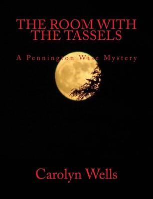 Cover of The Room With The Tassels A Pennington Wise Mystery [Large Print Edition]