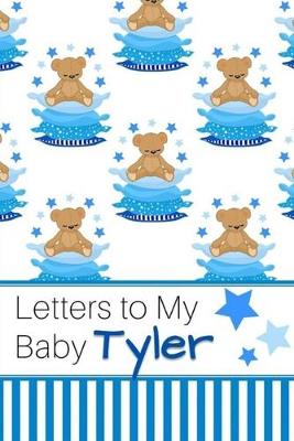 Book cover for Letters to My Baby Tyler