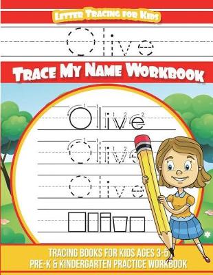 Book cover for Olive Letter Tracing for Kids Trace My Name Workbook