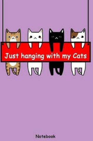 Cover of Just hanging with my Cats