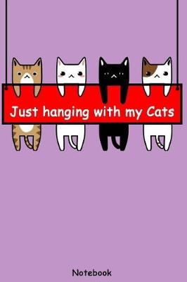 Book cover for Just hanging with my Cats