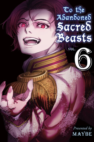 Cover of To the Abandoned Sacred Beasts 6