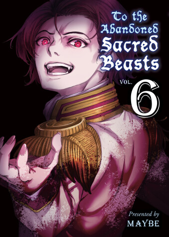 Book cover for To the Abandoned Sacred Beasts 6