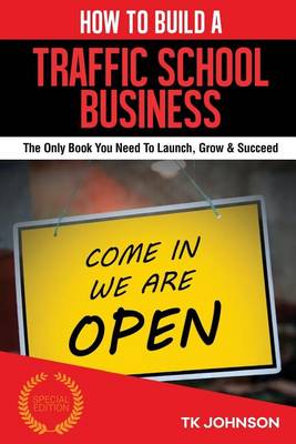 Book cover for How to Build a Traffic School Business (Special Edition)