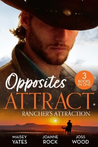 Cover of Opposites Attract: Rancher's Attraction