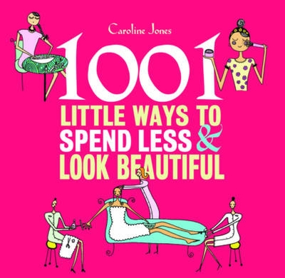 Book cover for 1001 Little Ways to Spend Less and Look Beautiful