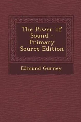 Cover of The Power of Sound - Primary Source Edition