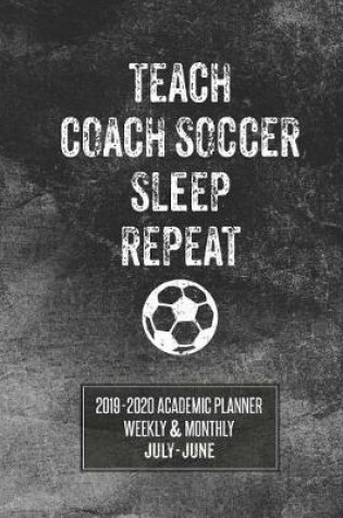 Cover of Teach Coach Soccer Sleep Repeat