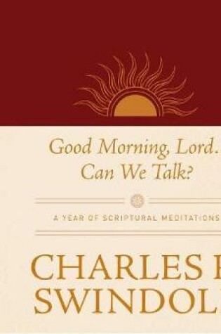 Cover of Good Morning, Lord . . . Can We Talk? (Library Edition)