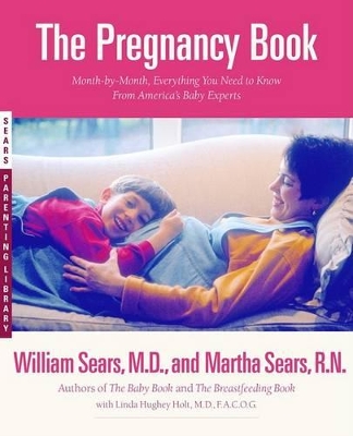 The Pregnancy Book by William Sears, Martha Sears, Linda Hughey Holt