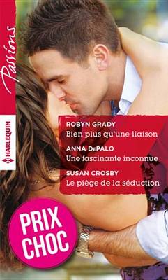 Book cover for Bien Plus Qu'une Liaison - Une Fascinante Inconnue - Le Piege de la Seduction