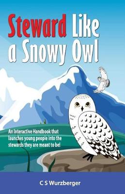 Book cover for Steward Like a Snowy Owl
