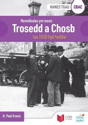 Book cover for CBAC TGAU Hanes: Newidiadau Ym Maes Trosedd a Chosb Tua 1500 hyd Heddiw