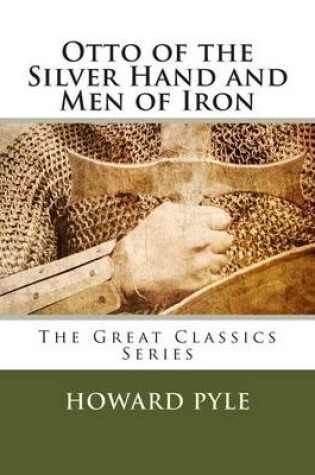 Cover of Otto of the Silver Hand and Men of Iron