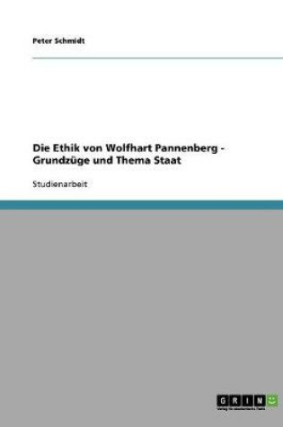 Cover of Die Ethik von Wolfhart Pannenberg - Grundzuge und Thema Staat