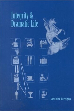 Cover of Integrity & Dramatic Life