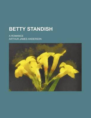 Book cover for Betty Standish; A Romance