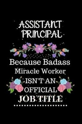 Cover of Assistant principal Because Badass Miracle Worker Isn't an Official Job Title