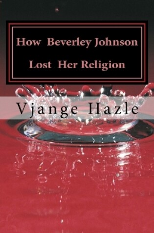 Cover of How Beverley Johnson Lost Her Religion