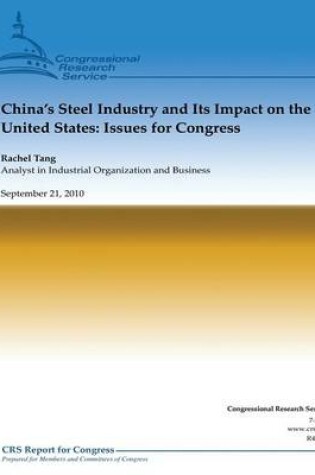 Cover of China's Steel Industry and Its Impact on the United States