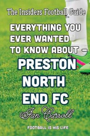 Cover of Everything You Ever Wanted to Know About - Preston North End FC