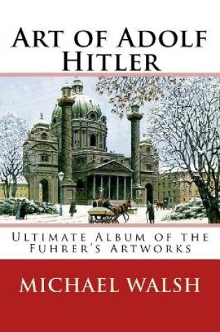 Cover of Art of Adolf Hitler