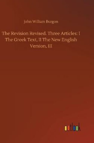 Cover of The Revision Revised. Three Articles