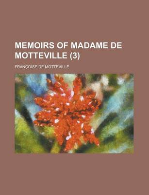Book cover for Memoirs of Madame de Motteville (3)