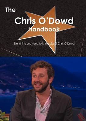 Book cover for The Chris O'Dowd Handbook - Everything You Need to Know about Chris O'Dowd