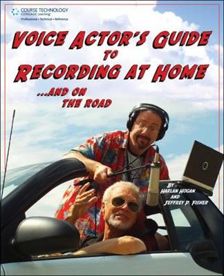 Book cover for Voice Actor's Guide to Recording at Home and On the Road