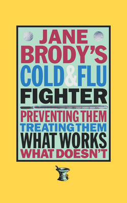 Book cover for Jane Brody's Cold and Flu Fighter