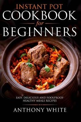 Book cover for Instant Pot Cookbook for Beginners