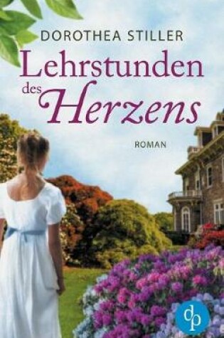 Cover of Lehrstunden des Herzens (Historischer Liebesroman)