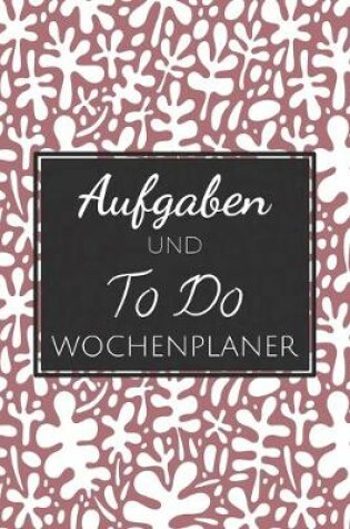 Cover of Aufgaben und To Do Wochenplaner