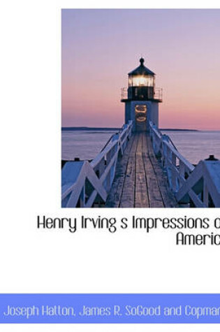 Cover of Henry Irving S Impressions of America