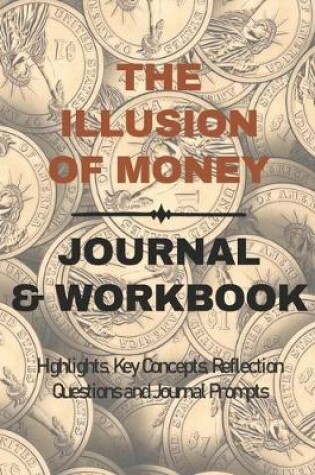 Cover of The Illusion of Money Journal and Workbook